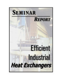 TUSHAR M — Seminar Report-Efficient Industrial Heat Exchangers 