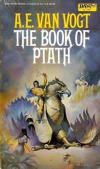 Vogt, A. E. van [Vogt, A. E. van] — The Book Of Ptath (1947)
