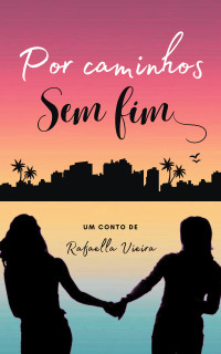 Rafaella Vieira — Por caminhos Sem fim