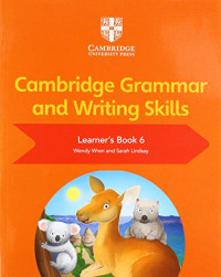 Wren, Wendy, Lindsay, Sarah — Cambridge Grammar and Writing Skills Learner's Book 6