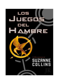 S. COLLINS — LOS JUEGOS DEL HAMBRE