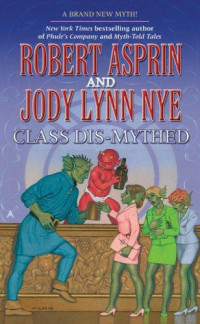 Robert Asprin — Class Dis-Mythed
