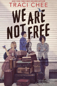 Traci Chee — We Are Not Free