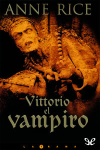 Anne Rice — Vittorio el Vampiro