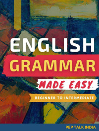 Pep Talk India — English Grammar Made Easy