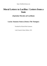 Lucius Annaeus Seneca (Seneca The Younger) — Moral Letters to Lucilius / Letters from a Stoic (Epistulae Morales ad Lucilium)