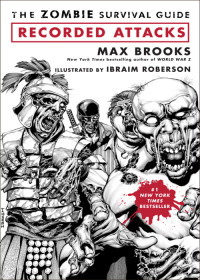 Max Brooks & Ibraim Roberson — The Zombie Survival Guide: Recorded Attacks