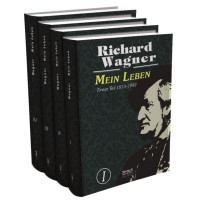 Richard Wagner — Mein Leben. Autobiografie in vier Bänden