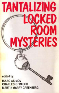 Isaac Asimov — Tantalizing Locked Room Mysteries