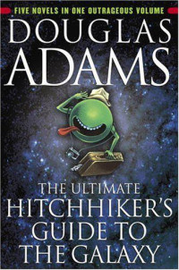 Douglas Adams — O Guia do Mochileiro das Galaxias - Coleção Completa