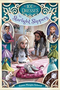 Susan Maupin Schmid [Schmid, Susan Maupin] — The Starlight Slippers