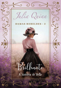 Julia Quinn — Brilhante (Damas rebeldes)