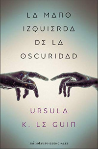 Ursula K. Le Guin [Guin, Ursula K. Le] — La mano izquierda de la oscuridad