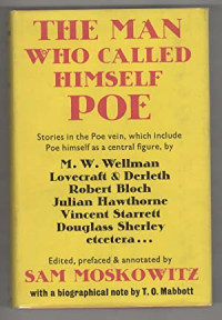 Sam Moskowitz — The Man Who Called Himself Poe