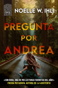Noelle W. Ihli — Pregunta por Andrea