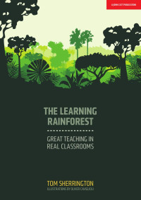 Sherrington, Tom; Caviglioli, Oliver; — The Learning Rainforest