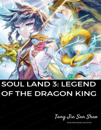 Tang Jia San Shao — Soul Land 3: The Legend of the Dragon King