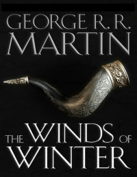 George R. R. Martin — The Winds Of Winter