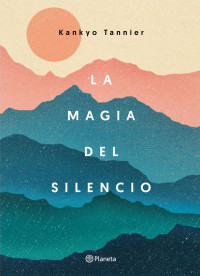 Kankyo Tannier — La magia del silencio