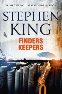 Stephen King — Finders Keepers