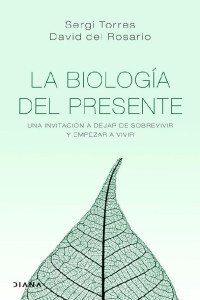 Sergi Torres & David Del Rosario — La biología del presente