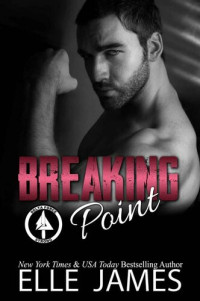Elle James — Breaking Point (Delta Force Strong Book 7)