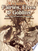 Arthur Rackham,Jeff A. Menges — Rackham's Fairies, Elves and Goblins