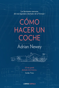 Adrian Newey — Cómo hacer un coche