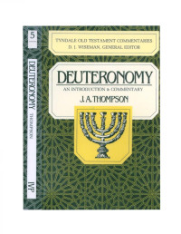 J. A. Thompson  — Deuteronomy - An Introduction and Commentary 