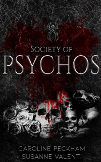 Caroline Peckham, Susanne Valenti — Society of Psychos