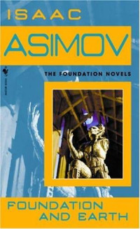 Isaac Asimov — 6 Foundation and Earth