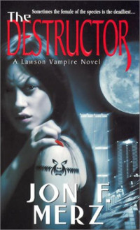 Jon F. Merz [Merz, Jon F.] — The Destructor