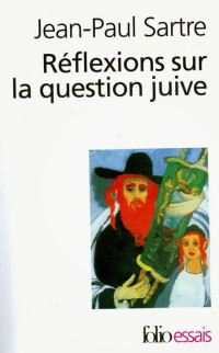 Jean-Paul Sartre — Réflexions sur la question juive
