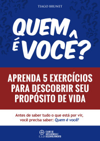 Tiago Brunet — Quem É Você