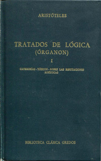 Aristoteles — Tratados de Logica I (Organon) Gredos