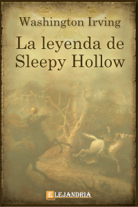 Washington Irving [Irving, Washington] — La leyenda de Sleepy Hollow
