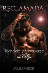 Julio Poder — Reclamada: Tomada y vinculada al alfa