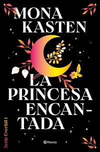 Mona Kasten — La princesa encantada