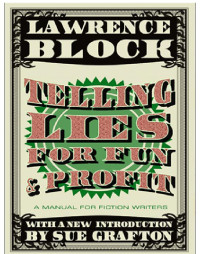 Lawrence Block — Telling Lies for Fun & Profit