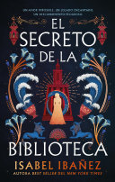 Isabel Ibañez — El secreto de la biblioteca
