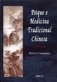 Helena Campiglia — Psique e Medicina Tradicional Chinesa