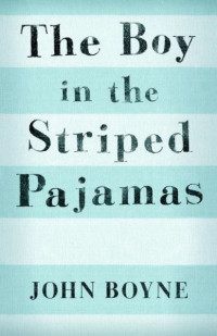 John Boyne — The Boy in the Striped Pajamas