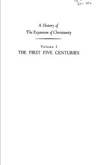 Kenneth Scott Latourette [Latourette, Kenneth Scott] — A History of the Expansion of C
