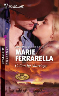 Marie Ferrarella [Ferrarella, Marie] — Colton by Marriage