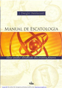 J. Dwight Pentecost — Manual de Escatologia