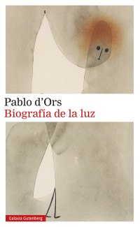 Pablo d'Ors [d'Ors, Pablo] — Biografía de la luz
