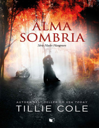 Tillie Cole — Hades Hangmen 03- Alma sombria