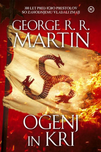 George R. R. Martin — Ogenj in kri