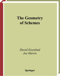 David Eisenbud & Joe Harris — The Geometry of Schemes