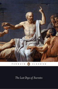 Plato — The Last Days of Socrates